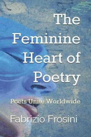 Cover of The Feminine Heart of Poetry