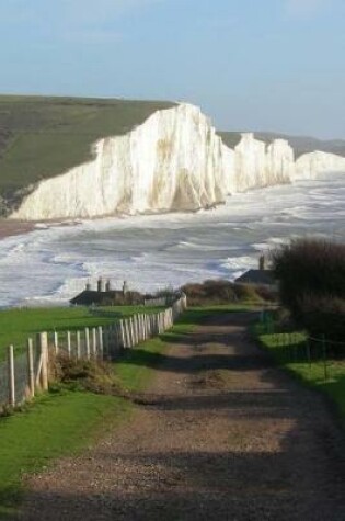 Cover of Seven Sisters White Cliffs Sussex England Travel Journal