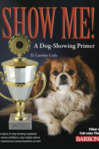 Cover of Show Me! A Dog Showing Primer