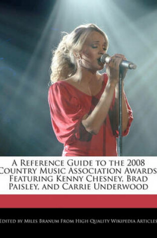 Cover of A Reference Guide to the 2008 Country Music Association Awards