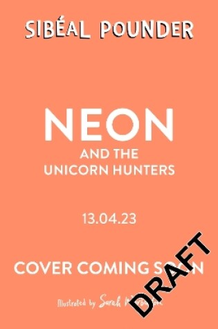 Cover of Neon and The Unicorn Hunters