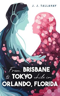 Book cover for From Brisbane to Tokyo while in Orlando, Florida