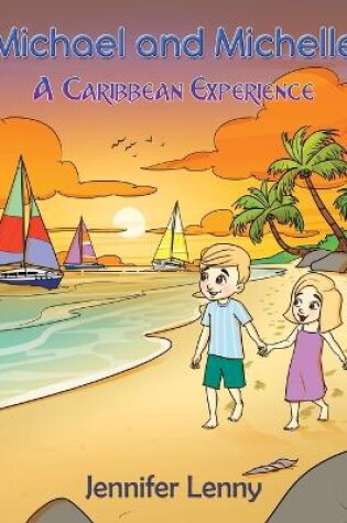 Cover of Michael and Michelle - A Caribbean experience