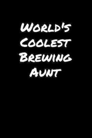 Cover of World's Coolest Brewing Aunt