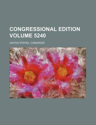 Book cover for Congressional Edition Volume 5240