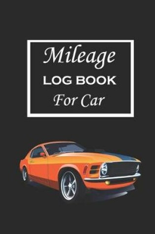 Cover of Mileage Log Book For Car