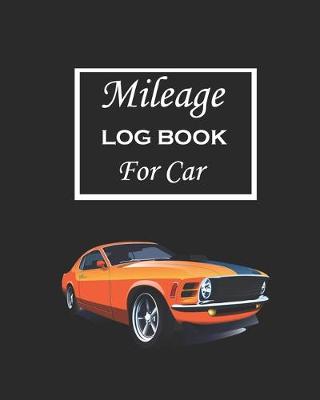 Book cover for Mileage Log Book For Car