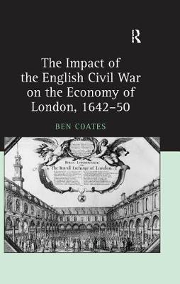 Book cover for The Impact of the English Civil War on the Economy of London, 1642-50