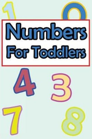Cover of Numbers for Toddlers