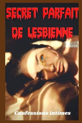 Book cover for Secret parfait de lesbienne (vol 17)