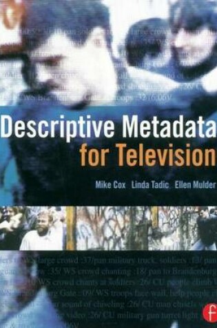 Cover of Descriptive Metadata for Television: An End-To-End Introduction