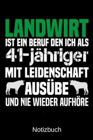 Cover of Landwirt ist ein Beruf den ich als 41-jahriger mit Leidenschaft ausube und nie wieder aufhoere