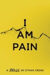 Book cover for I Am Pain