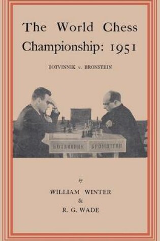 Cover of The World Chess Championship 1951 Botvinnik V. Bronstein