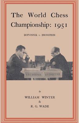Book cover for The World Chess Championship 1951 Botvinnik V. Bronstein