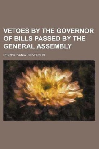 Cover of Vetoes by the Governor of Bills Passed by the General Assembly