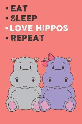 Book cover for Eat Sleep Love Hippos Repeat