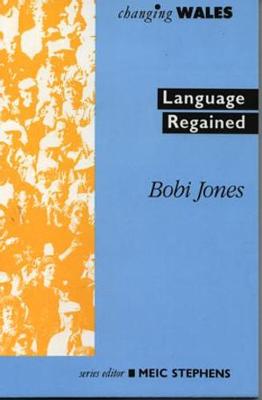 Cover of Changing Wales Series: Language Regained
