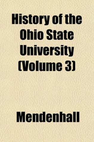 Cover of History of the Ohio State University (Volume 3)