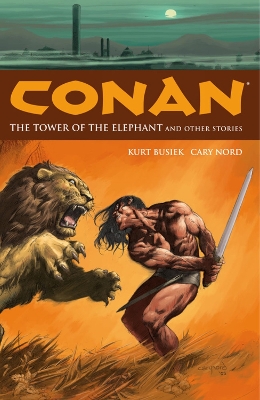 Book cover for Conan Volume 3: The Tower Of The Elephant And Other Stories