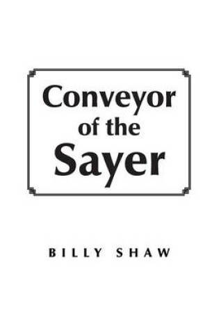 Cover of Conveyor of the Sayer