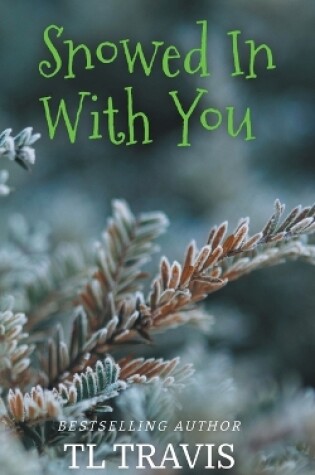 Cover of Snowed In With You