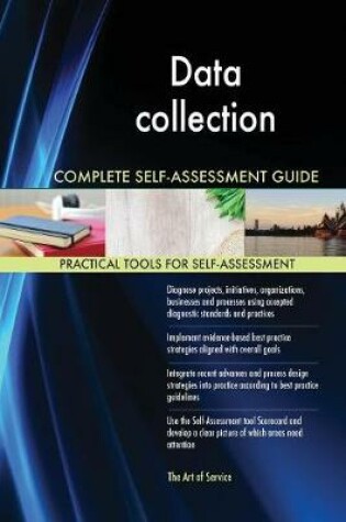 Cover of Data collection Complete Self-Assessment Guide