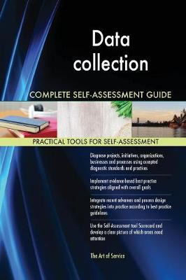 Book cover for Data collection Complete Self-Assessment Guide