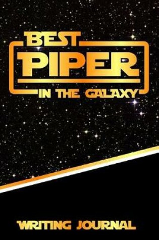 Cover of Best Piper in the Galaxy Writing Journal