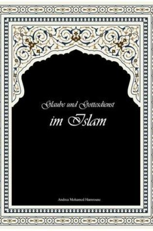 Cover of Glaube und Gottesdienst im Islam