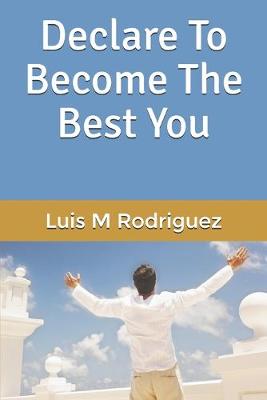 Book cover for Declare To Become The Best You