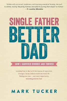 Book cover for Single Father, Better Dad