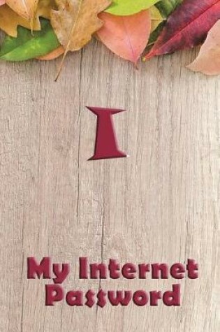 Cover of I My Internet Password