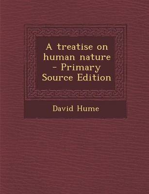 Book cover for A Treatise on Human Nature - Primary Source Edition