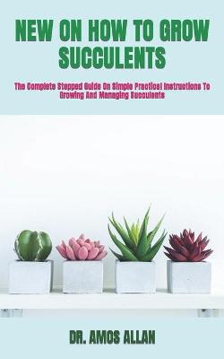 Book cover for New on How to Grow Succulents