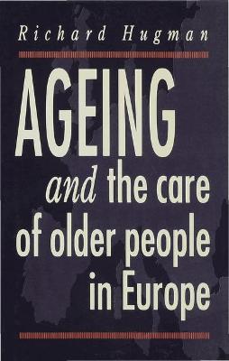 Book cover for Ageing and the Care of Older People in Europe