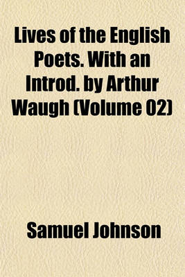 Book cover for Lives of the English Poets. with an Introd. by Arthur Waugh (Volume 02)