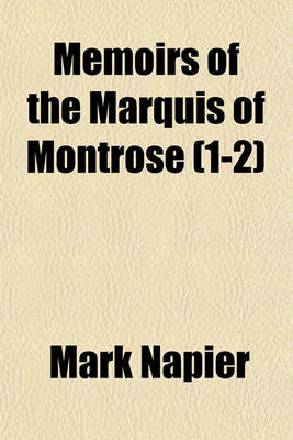 Book cover for Memoirs of the Marquis of Montrose (Volume 1-2)