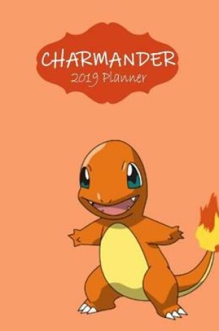 Cover of Charmander 2019 Planner