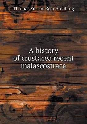 Book cover for A history of crustacea recent malascostraca