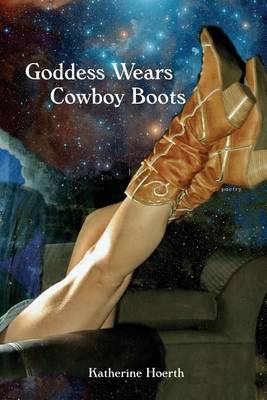 Book cover for Goddess Wears Cowboy Boots