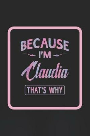 Cover of Because I'm Claudia That's Why