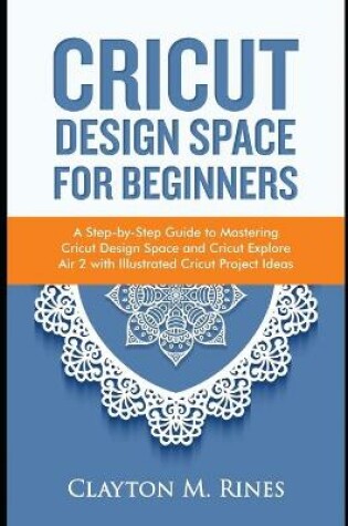 Cover of Cricut Design Space for Beginners