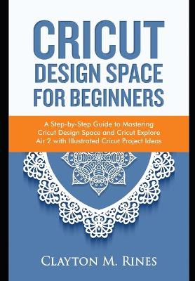 Book cover for Cricut Design Space for Beginners