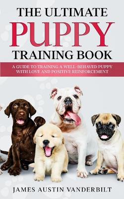 Book cover for The Ultimate Puppy Training Book