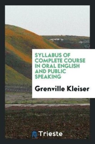 Cover of Syllabus of Complete Course in Oral English and Public Speaking