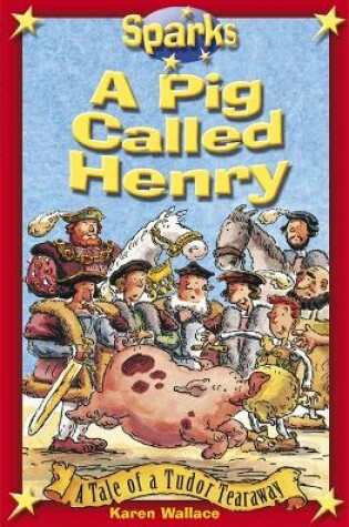 Cover of Tudor Tearaway:A Pig Called Henry