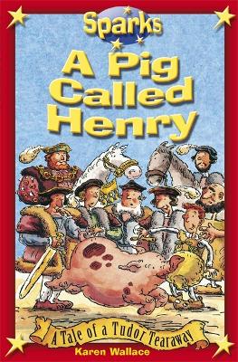Book cover for Tudor Tearaway:A Pig Called Henry