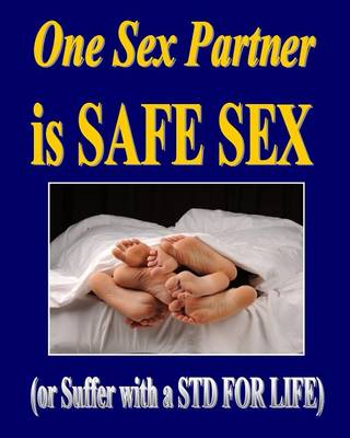 Book cover for One Sex Partner Is Safe Sex