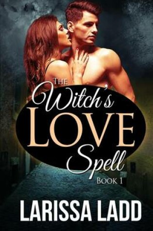 Cover of The Witch's Love Spell Novella 1